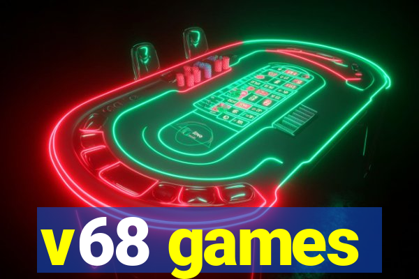 v68 games